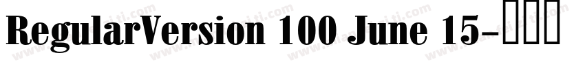 RegularVersion 100 June 15字体转换